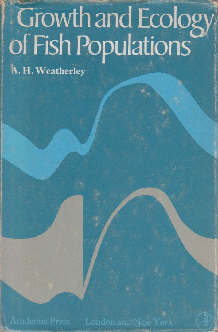 Weatherley, A. H. - Growth and Ecology of Fish Populations [antikvár]
