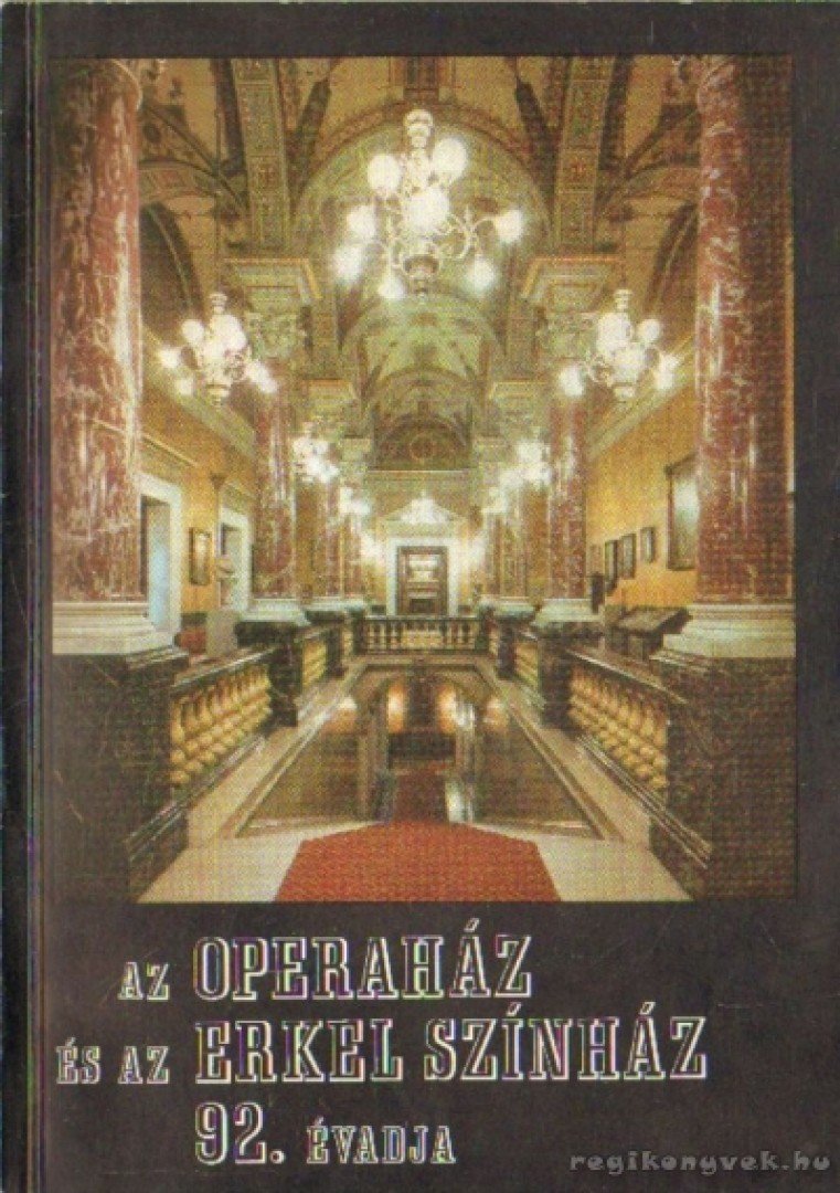 Az Operaház és az Erkel Színház 92. évadja [antikvár]