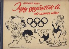 SZEPES BÉLA - Így győztök ti (dedikált) [antikvár]