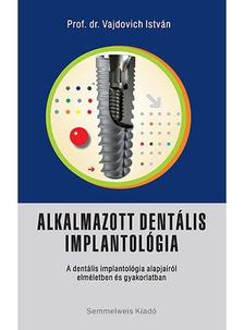 .- - Alkalmazott dentális implantológia