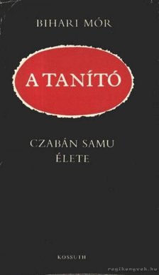 Bihari Mór - A tanító [antikvár]
