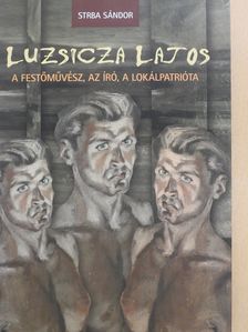 Strba Sándor - Luzsicza Lajos (dedikált példány) [antikvár]