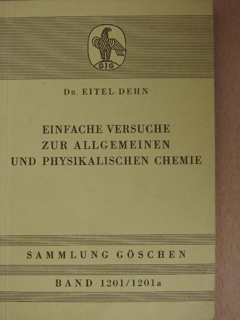 Einfache Versuche zur Allgemeinen und Physikalischen Chemie [antikvár]