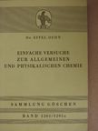 Einfache Versuche zur Allgemeinen und Physikalischen Chemie [antikvár]
