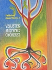 Palánkay Gausz Tibor - Verjetek benne gyökeret [antikvár]