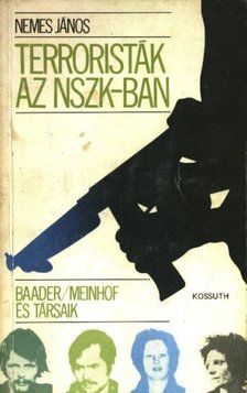 Nemes János - Terroristák az NSZK-ban [antikvár]