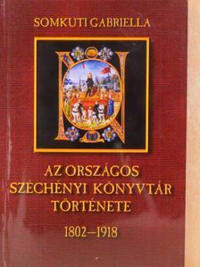 Somkuti Gabriella - Az Országos Széchényi Könyvtár története [antikvár]