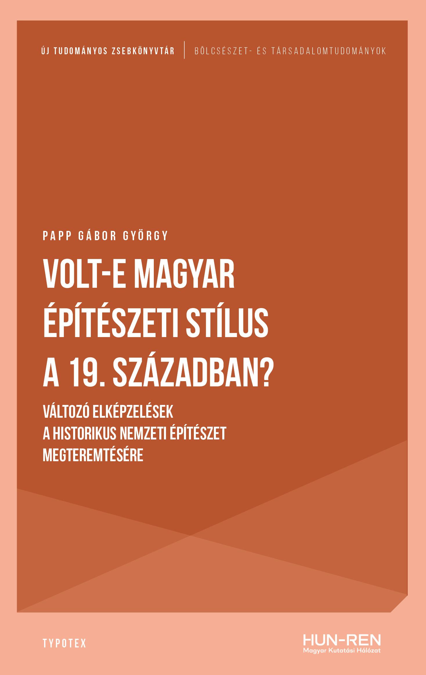 Papp Gábor György - Volt-e magyar építészeti stílus a 19. században?