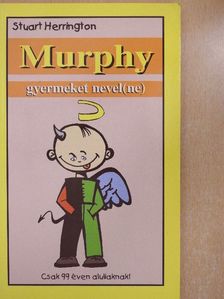 Stuart Herrington - Murphy gyermeket nevel(ne) [antikvár]