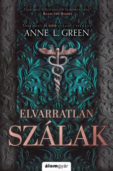 Anne L. Green - Elvarratlan szálak (bővített újrakiadás) [eKönyv: epub, mobi]