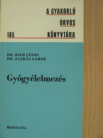 Dr. Rigó János - Gyógyélelmezés [antikvár]