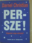 Darnel Christian - Persze! [antikvár]