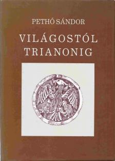 Pethő Sándor - Világostól Trianonig [antikvár]