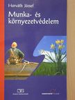 Horváth József - Munka- és környezetvédelem [antikvár]