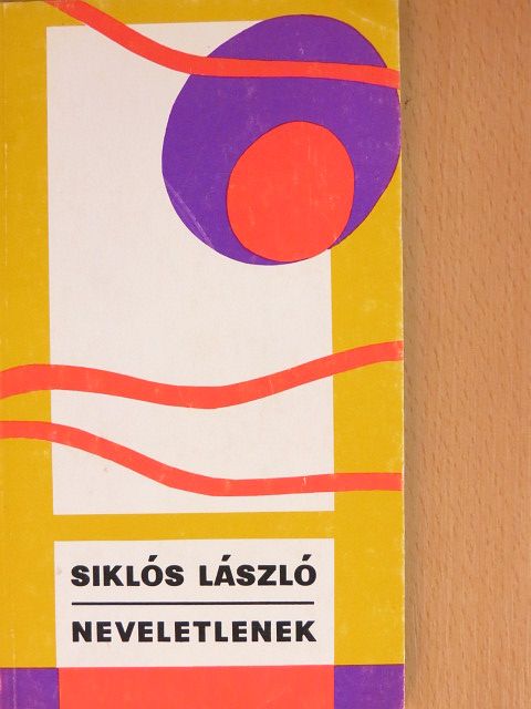 Siklós László - Neveletlenek [antikvár]
