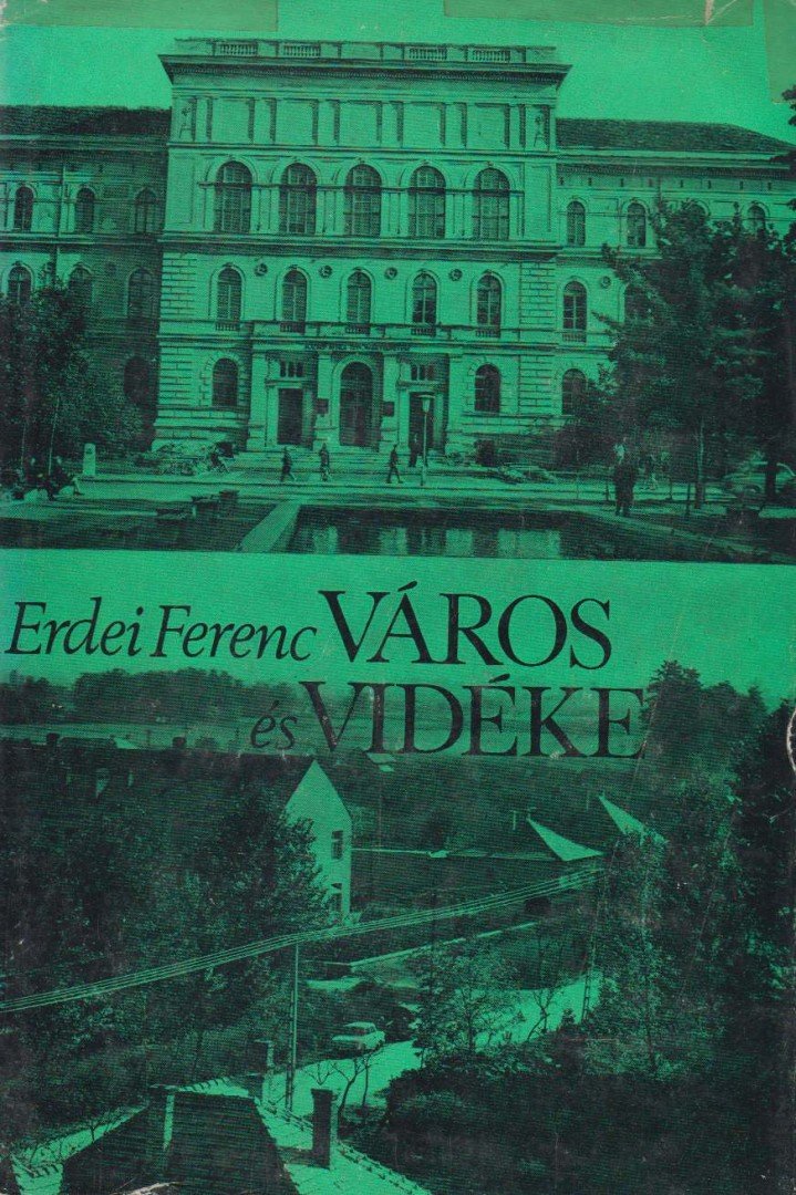 ERDEI FERENC - Város és vidéke [antikvár]