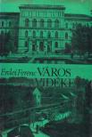 ERDEI FERENC - Város és vidéke [antikvár]