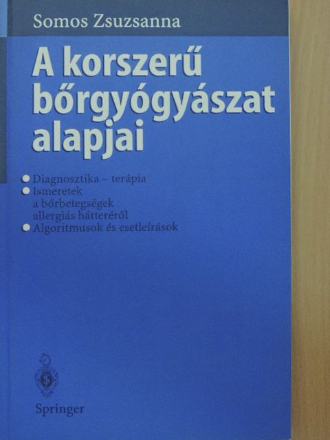 Dr. Somos Zsuzsanna - A korszerű bőrgyógyászat alapjai [antikvár]