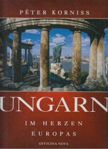 Korniss Péter - Ungarn im Herzen Europas [antikvár]