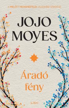 Jojo Moyes - Áradó fény