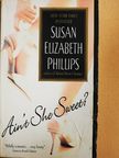 Susan Elizabeth Phillips - Ain't She Sweet? [antikvár]