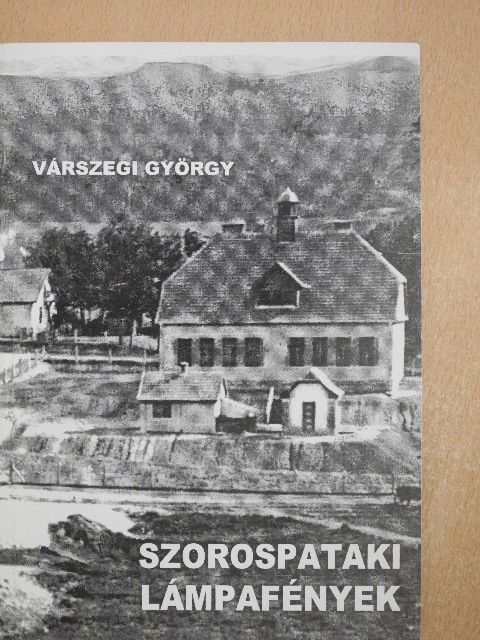 Várszegi György - Szorospataki Lámpafények [antikvár]