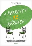 Topaz Adizes - A szeretet 12 kérdése