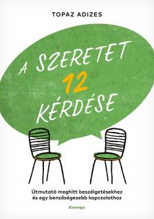Topaz Adizes - A szeretet 12 kérdése