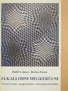 Benkes Zsuzsa - Elkallódni megkerülni [antikvár]