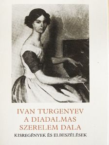 Ivan Turgenyev - A diadalmas szerelem dala [antikvár]