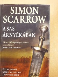 Simon Scarrow - A sas árnyékában [antikvár]