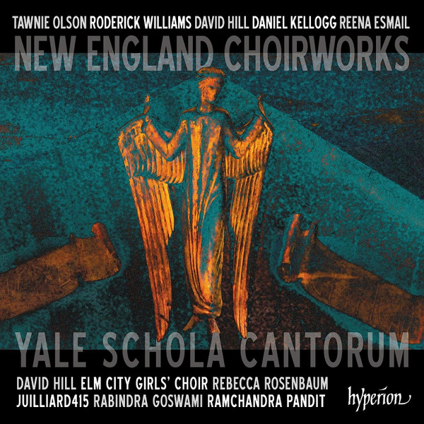 OLSON, WILLIAMS, HILL, KELLOGG, ESMAIL - NEW ENGLAND CHOIRWORKS CD HILL
