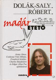 Dolák-Saly Róbert - Madáretető [antikvár]