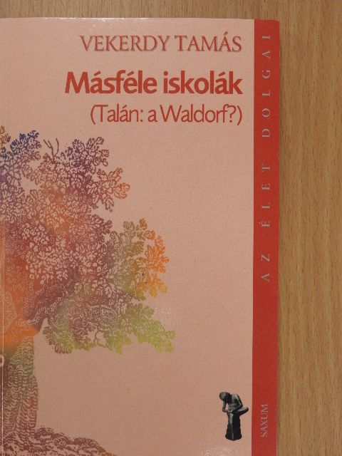 Vekerdy Tamás - Másféle iskolák [antikvár]