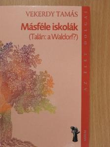 Vekerdy Tamás - Másféle iskolák [antikvár]