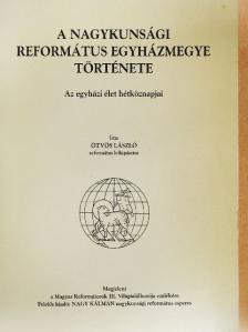 Ötvös László - A nagykunsági református egyházmegye története [antikvár]