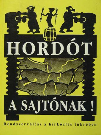 Balla Gábor - Hordót a sajtónak! [antikvár]