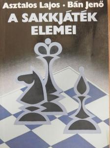 Asztalos Lajos - A sakkjáték elemei [antikvár]