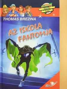 Thomas Brezina - Az iskola fantomja [antikvár]