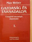 Max Weber - Gazdaság és társadalom 1. [antikvár]