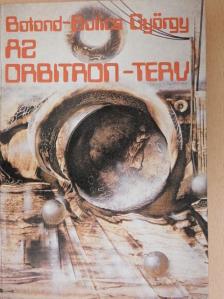 Botond-Bolics György - Az Orbitron-terv [antikvár]