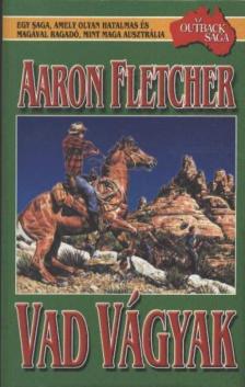 FLETCHER, AARON - Vad vágyak [antikvár]