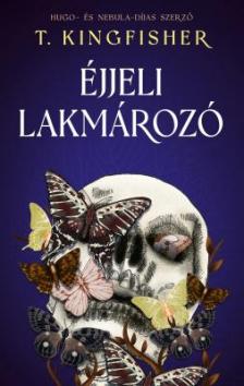 T. Kingfisher - Éjjeli lakmározó