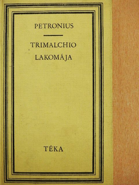 Petronius - Trimalchio lakomája [antikvár]