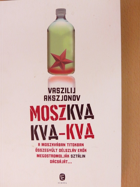 Vaszilij Akszjonov - Moszkva Kva-Kva [antikvár]