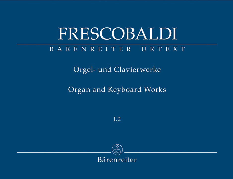 FRESCOBALDI - ORGEL- UND CLAVIERWERKE I.2 URTEXT (CHR. STEMBRIDGE, K. GILBERT)