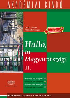 Erdős József, Prileszky Csilla - Halló, itt Magyarország! - 2. kötet - letölthető hanganyaggal (virtuáls melléklettel)Magyar nyelvkönyv külföldieknek