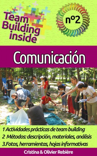 Olivier Rebiere Cristina Rebiere, - Team Building inside n°2 - Comunicación [eKönyv: epub, mobi]