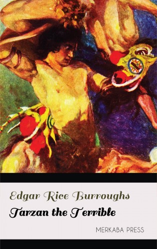 Edgar Rice Burroughs - Tarzan the Terrible [eKönyv: epub, mobi]