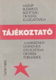 Tájékoztató a marxizmus-leninizmus esti egyetemi oktatási formákról [antikvár]
